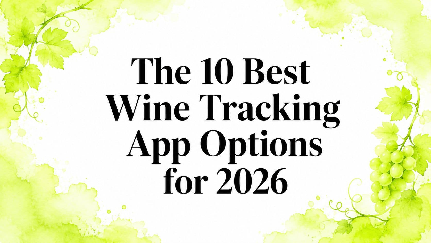 The 10 Best Wine Tracking App Options for 2026