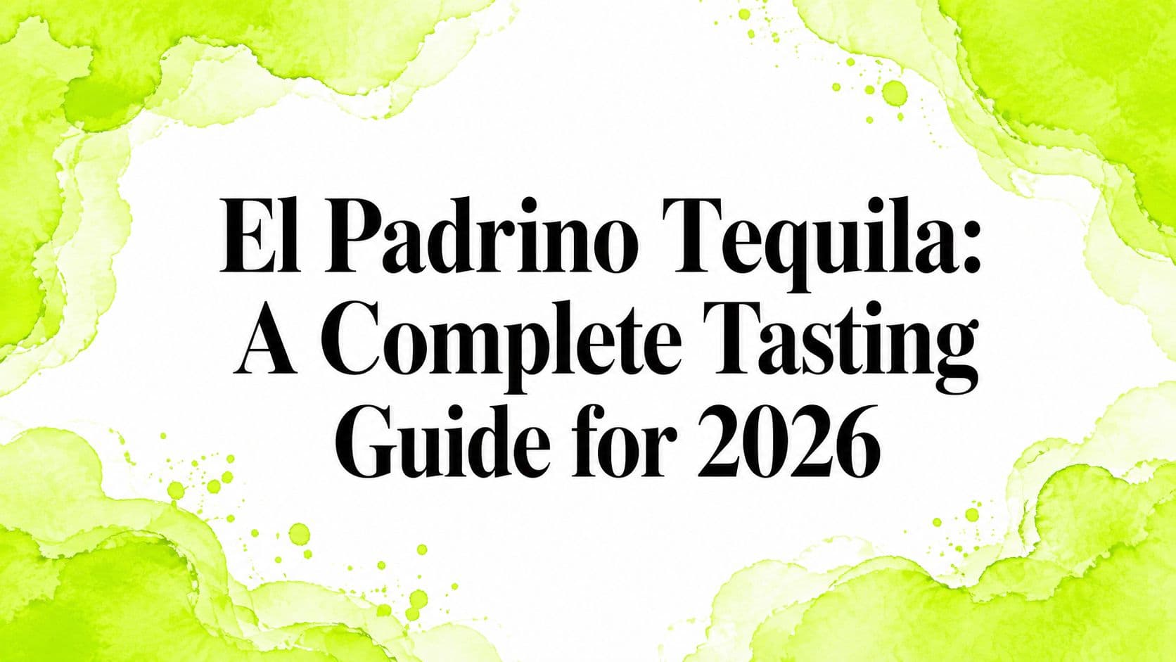El Padrino Tequila: A Complete Tasting Guide for 2026