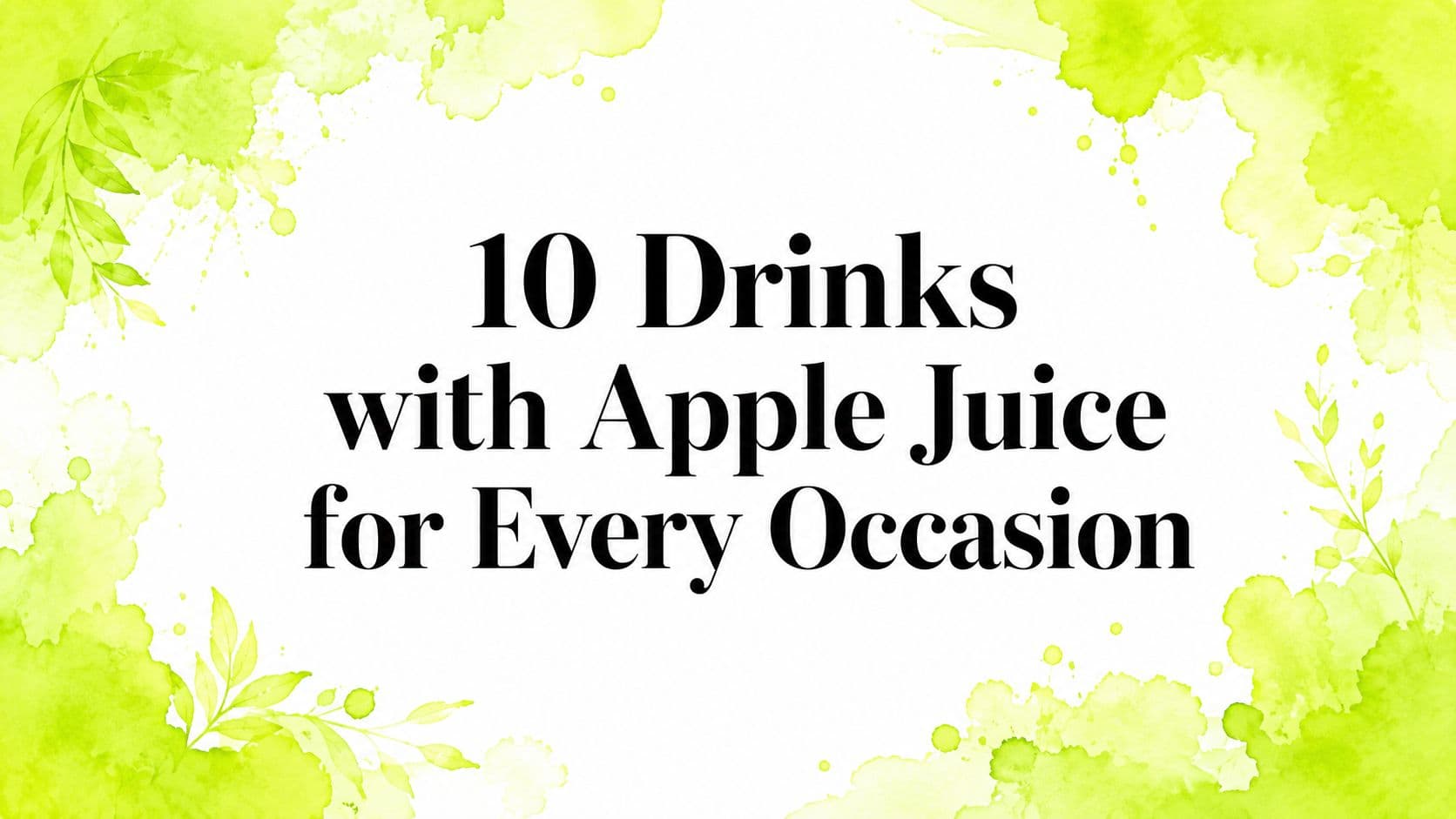 10 Drinks with Apple Juice for Every Occasion